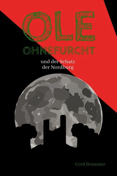 Ole Ohnefurcht: und der Schatz der Nordburg (Überarbeitete und gekürzte Ausgabe) (eBook, ePUB) Ole Ohnefurcht: und der Schatz der Nordburg (Überarbeitete und gekürzte Ausgabe) (eBook, ePUB)