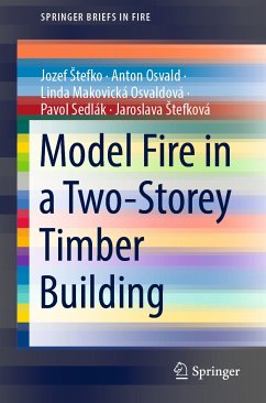 Model Fire in a Two-Storey Timber Building (eBook, PDF) - Štefko, Jozef ; Osvald, Anton; Makovická Osvaldová, Linda; Sedlák, Pavol; Štefková, Jaroslava