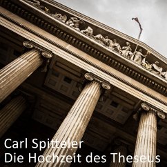 Die Hochzeit des Theseus (MP3-Download) - Spitteler, Carl