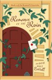 Romance of the Ruin (The Branwell Chronicles, #2) (eBook, ePUB)