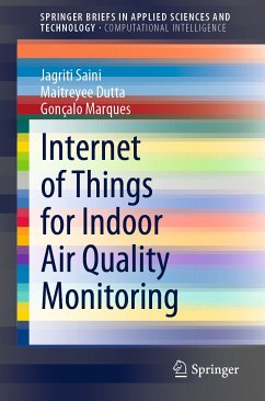 Internet of Things for Indoor Air Quality Monitoring (eBook, PDF) - Saini, Jagriti; Dutta, Maitreyee; Marques, Gonçalo