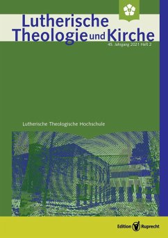 Lutherische Theologie und Kirche, Heft 02/2021 - Einzelkapitel - Weihen, einweihen, in Dienst stellen. Mehr als eine Frage der richtigen Formulierungen? (eBook, PDF) - Melzl, Thomas