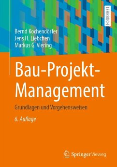 Bau-Projekt-Management (eBook, PDF) - Kochendörfer, Bernd; Liebchen, Jens H.; Viering, Markus G.