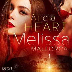 Melissa 1: Mallorca - erotisk novell (MP3-Download) - Heart, Alicia