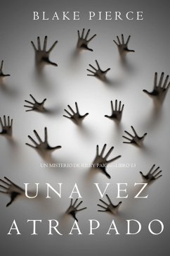 Cover Una Vez Atrapado (Un Misterio de Riley Paige-Libro 13) (eBook, ePUB)