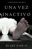 Una Vez Inactivo (Un Misterio De Riley Paige-Libro 14) (eBook, ePUB)