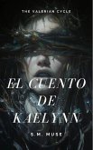 El cuento de Kaelynn (Heir of Nostalgia/El aire de la Nostalgia, #2) (eBook, ePUB)
