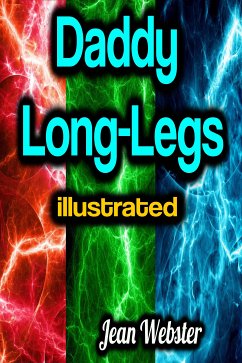 Daddy Long-Legs illustrated (eBook, ePUB) - Webster, Jean