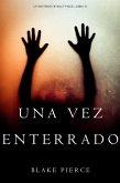 Una Vez Enterrado (Un Misterio de Riley Paige-Libro 11) (eBook, ePUB)