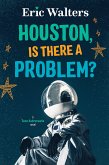 Houston, Is There A Problem? (eBook, ePUB)