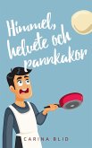Himmel, helvete och pannkakor (eBook, ePUB)