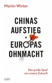 Chinas Aufstieg - Europas Ohnmacht (eBook, ePUB)