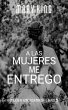 A las Mujeres me Entrego (Mujer... - Bild 1