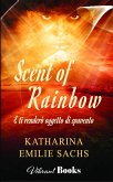 Scent of Rainbow (eBook, ePUB) Scent of Rainbow (eBook, ePUB)