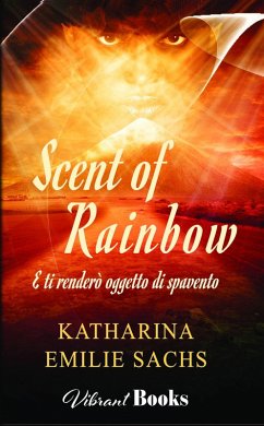 Cover Scent of Rainbow (eBook, ePUB)