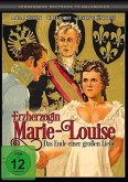 Erzherzogin Marie-Louise - Ende einer grossen Liebe