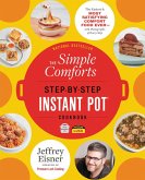 The Simple Comforts Step-by-Step Instant Pot Cookbook (eBook, ePUB)