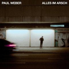Alles Im Arsch - Weber,Paul