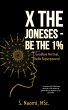 X the Joneses - Be the 1%: Goodbye... - Bild 1