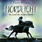 Nordlicht, Band 01: Im Land der wilden Pferde (MP3-Download)