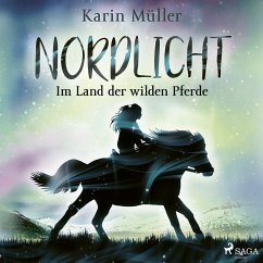 Nordlicht, Band 01: Im Land der wilden Pferde (MP3-Download) - Müller, Karin