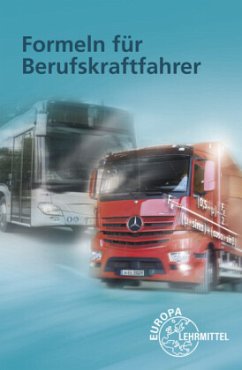 Formeln für Berufskraftfahrer - Felder, Helmut;Moormann, Markus