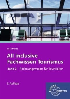 All inclusive - Fachwissen Tourismus Band 3 - Motte, Günter de la