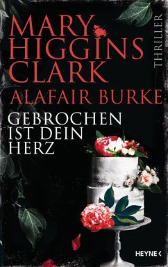 Gebrochen ist dein Herz / Laurie Moran Bd.7 - Clark, Mary Higgins;Burke, Alafair