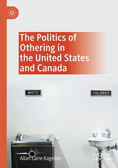 The Politics of Othering in the United States and Canada - Kagedan, Allan Laine