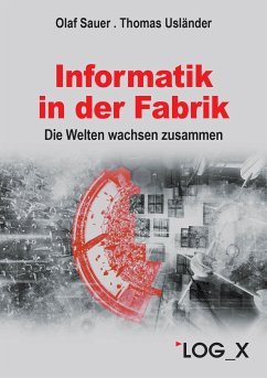 Informatik in der Fabrik (eBook, PDF) - Sauer, Olaf; Usländer, Thomas