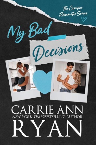 My Bad Decisions (Campus Roommates, #4) (eBook, ePUB)