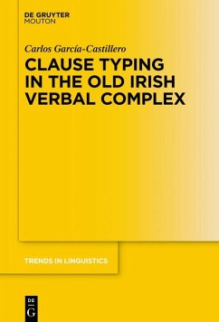 Clause Typing in the Old Irish Verbal Complex (eBook, ePUB) - García-Castillero, Carlos