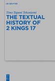 The Textual History of 2 Kings 17 (eBook, ePUB)