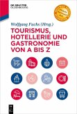 Tourismus, Hotellerie und Gastronomie von A bis Z (eBook, ePUB)