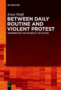 Between Daily Routine and Violent Protest (eBook, ePUB) - Wolff, Ernst