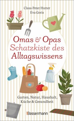 Omas und Opas Schatzkiste des Alltagswissens - Hutter, Claus-Peter;Goris, Eva