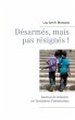 Désarmés, mais pas résignés !... - Bild 1