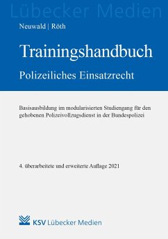 Trainingshandbuch Polizeiliches Einsatzrecht - Neuwald, Nils; Röth, Tino