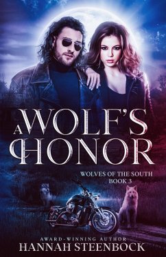 A Wolf's Honor (Wolves of the South, #3) (eBook, ePUB) - Steenbock, Hannah