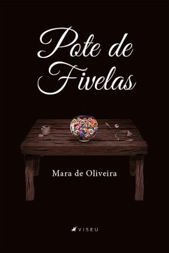 Pote de fivelas (eBook, ePUB) - Oliveira, Mara de