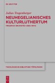 Neuhegelianisches Kulturluthertum (eBook, ePUB)