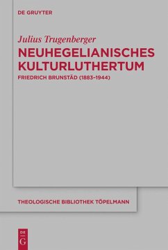 Neuhegelianisches Kulturluthertum (eBook, ePUB) - Trugenberger, Julius