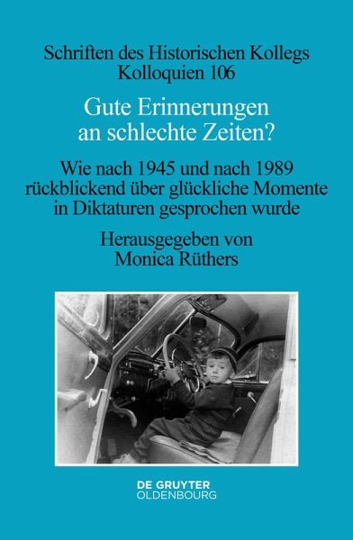 Gute Erinnerungen an schlechte Zeiten? (eBook, ePUB) Gute Erinnerungen an schlechte Zeiten? (eBook, ePUB)