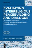 Evaluating Interreligious Peacebuilding and Dialogue (eBook, ePUB)