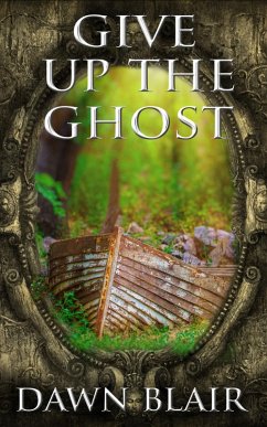 Give Up the Ghost (eBook, ePUB) - Blair, Dawn