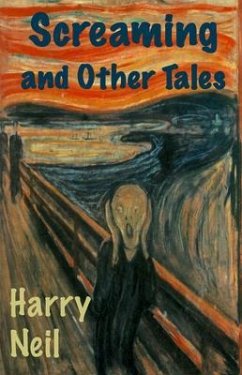 Screaming and Other Tales (eBook, ePUB) - Neil, Harry