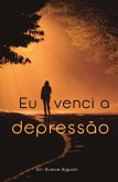 Eu venci a depressão (eBook, ePUB)