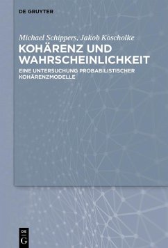 Kohärenz und Wahrscheinlichkeit (eBook, ePUB) - Schippers, Michael; Koscholke, Jakob