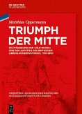 Triumph der Mitte (eBook, ePUB)
