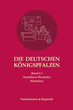 Die deutschen Königspfalzen. Band 6: Nordrhein-Westfalen